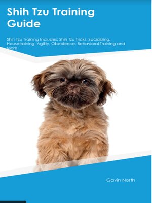 cover image of Shih Tzu Training Guide  Shih Tzu Training Includes